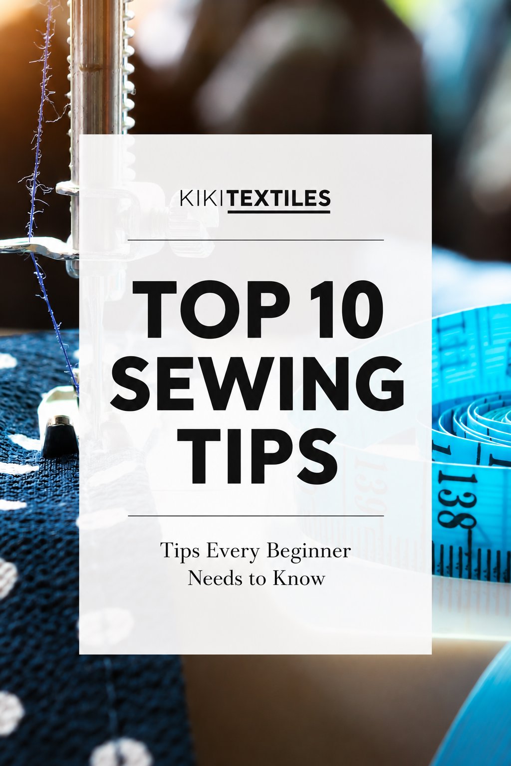 10 Sewing Tips Every Beginner Needs to Know ��